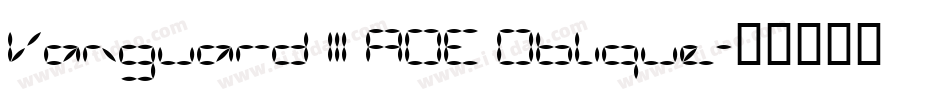 Vanguard III AOE Oblique字体转换